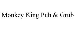 MONKEY KING PUB & GRUB