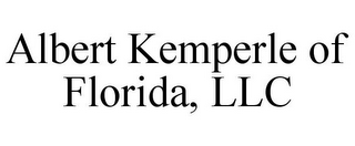 ALBERT KEMPERLE OF FLORIDA, LLC