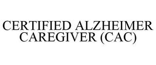 CERTIFIED ALZHEIMER CAREGIVER (CAC)