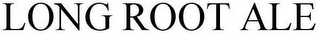 LONG ROOT ALE