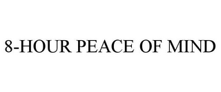 8-HOUR PEACE OF MIND