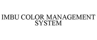 IMBU COLOR MANAGEMENT SYSTEM