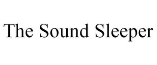 THE SOUND SLEEPER