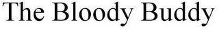 THE BLOODY BUDDY