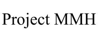 PROJECT MMH