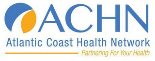 ACHN ATLANTIC COAST HEALTH NETWORK PARTNERING FOR YOUR HEALTH