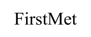 FIRSTMET