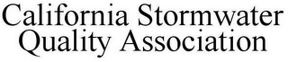 CALIFORNIA STORMWATER QUALITY ASSOCIATION