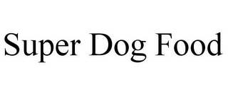 SUPER DOG FOOD