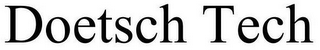DOETSCH TECH