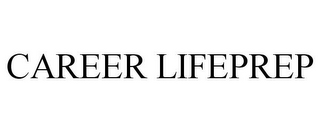 CAREER LIFEPREP