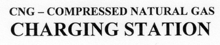 CNG - COMPRESSED NATURAL GAS CHARGING STATION