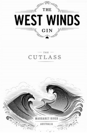 THE WEST WINDS GIN THE CUTLASS MARGARET RIVER AUSTRALIA