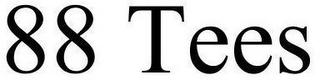 88 TEES