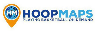 HM HOOPMAPS PLAYING BASKETBALL ON DEMAND