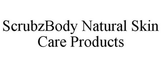 SCRUBZBODY NATURAL SKIN CARE PRODUCTS