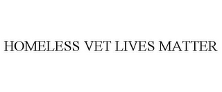 HOMELESS VET LIVES MATTER