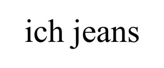 ICH JEANS