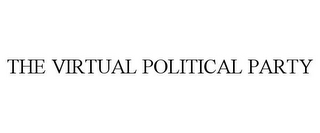 THE VIRTUAL POLITICAL PARTY