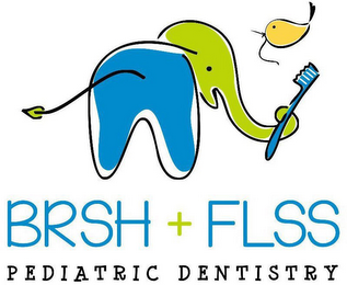 BRSH+FLSS PEDIATRIC DENTISTRY