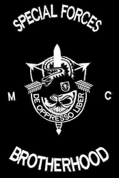 SPECIAL FORCES BROTHERHOOD MC DE OPPRESSO LIBER