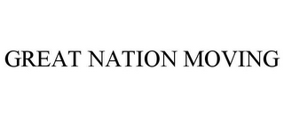 GREAT NATION MOVING