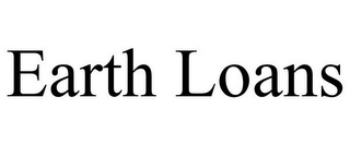 EARTH LOANS