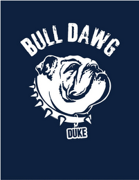 BULL DAWG DUKE