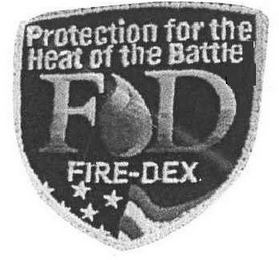 PROTECTION FOR THE HEAT OF THE BATTLE FD FIRE-DEX