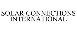 SOLAR CONNECTIONS INTERNATIONAL