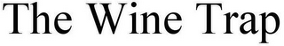 THE WINE TRAP