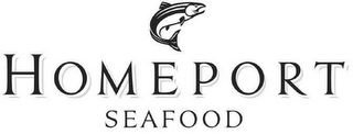 HOMEPORT SEAFOOD