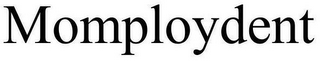 MOMPLOYDENT
