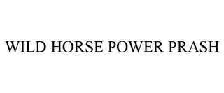 WILD HORSE POWER PRASH