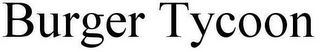 BURGER TYCOON