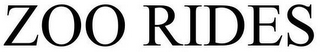 ZOO RIDES