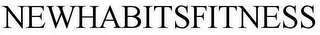NEWHABITSFITNESS