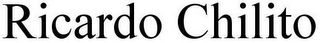 RICARDO CHILITO