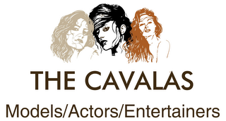 THE CAVALAS MODELS/ACTORS/ENTERTAINERS