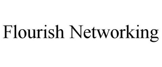 FLOURISH NETWORKING