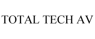 TOTAL TECH AV