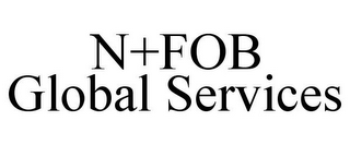 N+FOB GLOBAL SERVICES