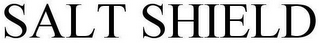 SALT SHIELD