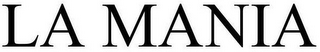 LA MANIA