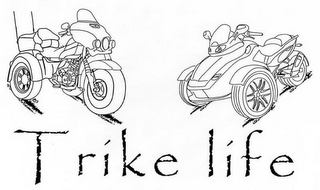 TRIKE LIFE