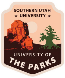 SOUTHERN UTAH UNIVERSITY UNIVERSITY OF THE PARKS