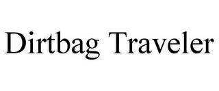 DIRTBAG TRAVELER