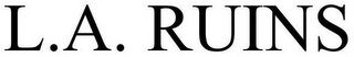 L.A. RUINS