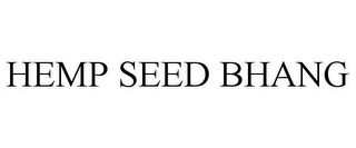 HEMP SEED BHANG