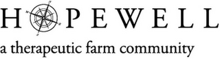 HOPEWELL A THERAPEUTIC FARM COMMUNITY
